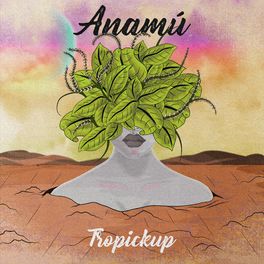 Tropickup - Anamú.jpg